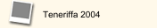 Teneriffa 2004