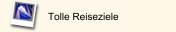 Tolle Reiseziele